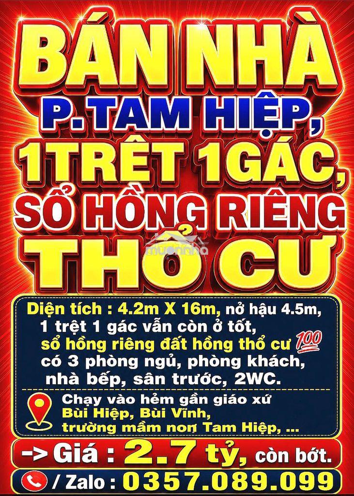 Bán nhà p.tam hiệp, 1trệt 1gác, sổ hồng riêng thổ cư, gần nhà thờ