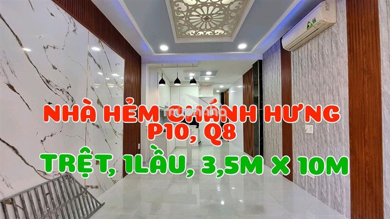 Nhà 1trệt, 1lầu, hẻm chánh hưng, p10, q8. ngang 3,5m x dài 10m.